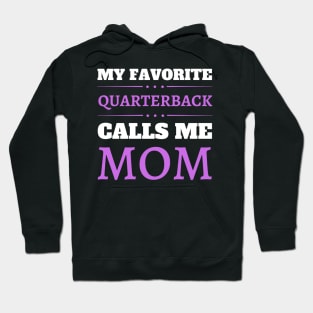 My Favorite Quarterback Calls Me Mom Hoodie